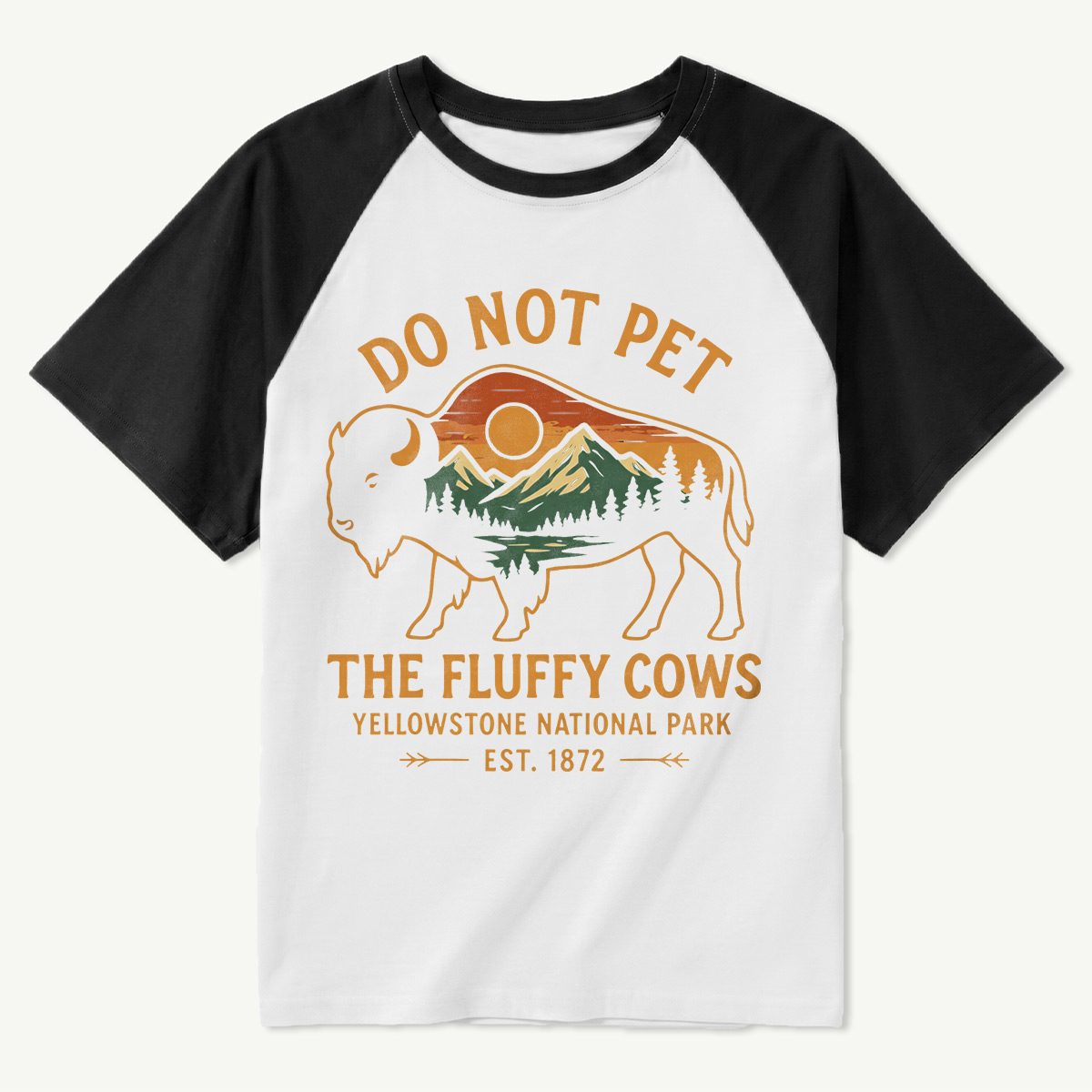 Do Not Pet The Fluffy Cows Buffalo Yellowstone National Park Raglan T-Shirt