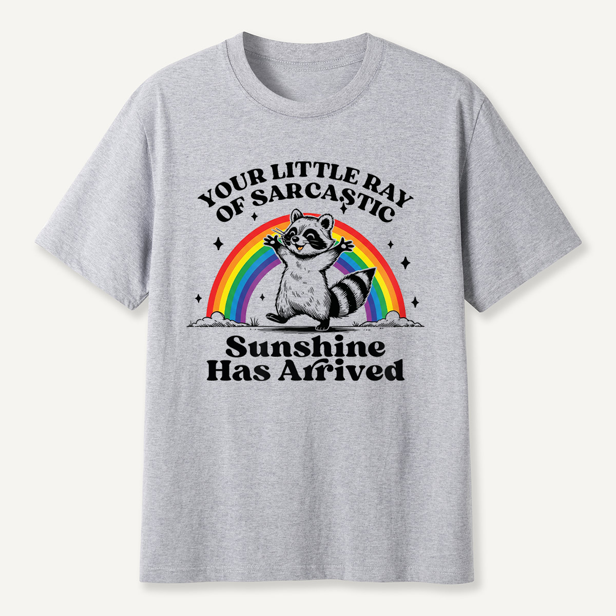 Funny Raccoon Sarcastic Sunshine Rainbow T-Shirt