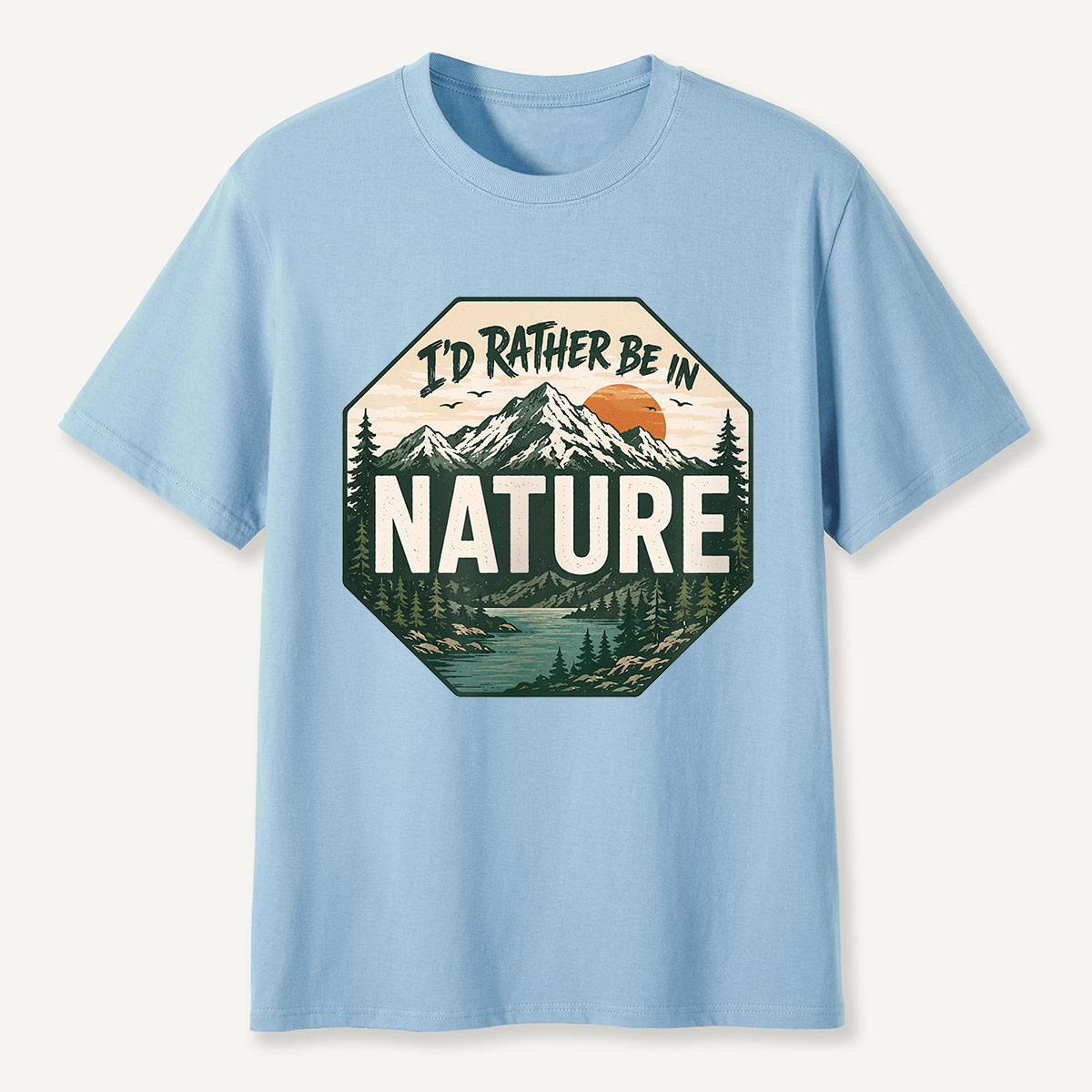 I’d Rather Be in Nature Mountain Stop Sign T-Shirt
