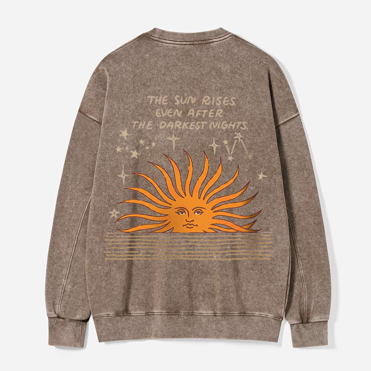The Sun Rises After the Darkest Nights Washed Sweatshirts