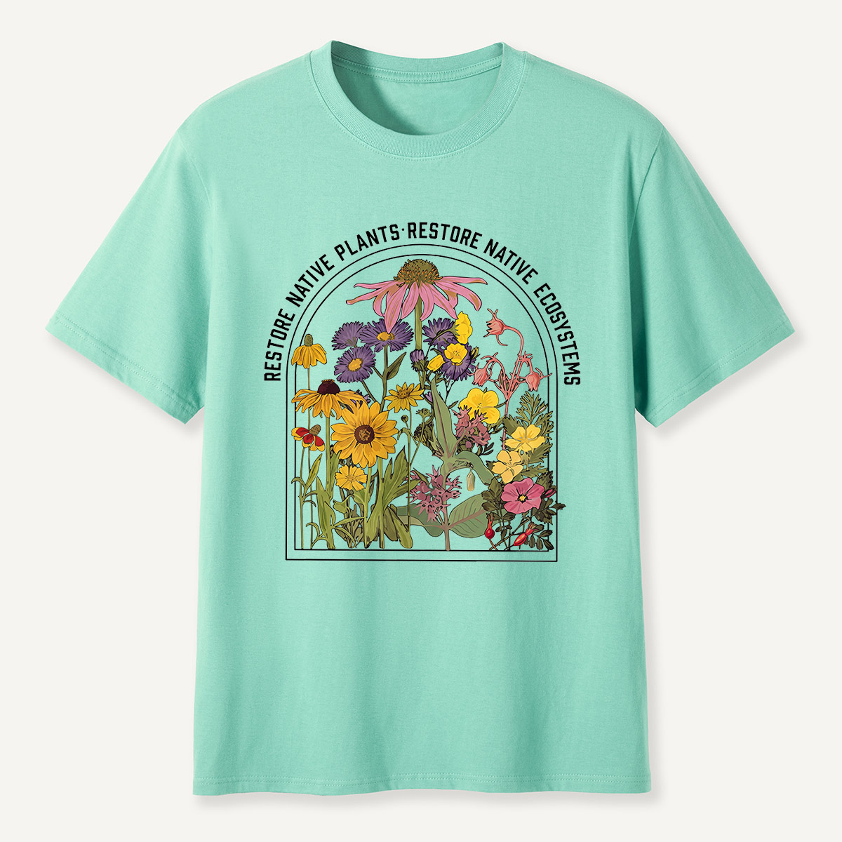 Restore Native Plants Restore Native Ecosystems Wildflower T-Shirt