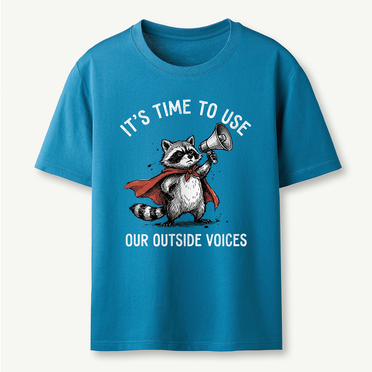 It's Time To Use Our Outside Voices T-Shirt