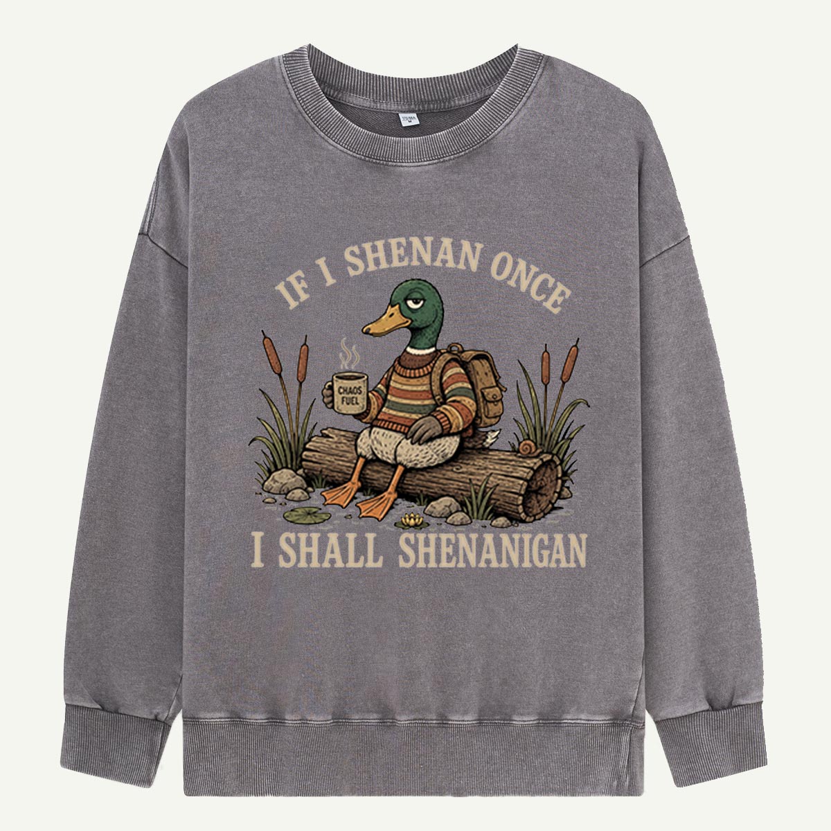 Mallard Shenanigan Fuel Washed Sweatshirts