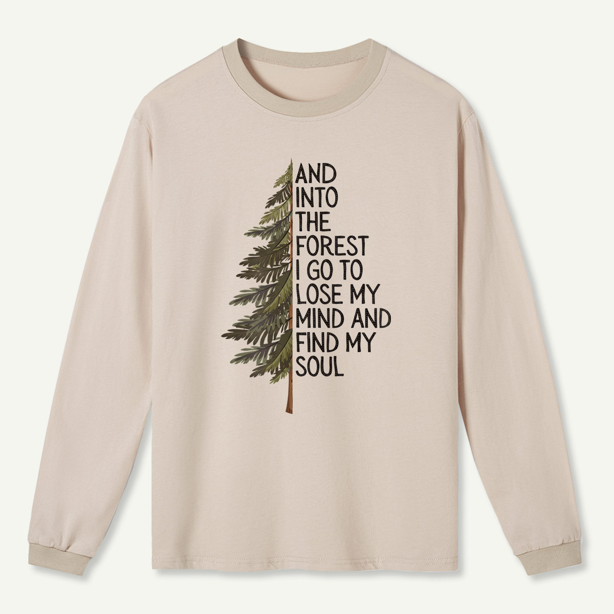 Into the Forest Tree Quote Long Sleeve T-Shirt