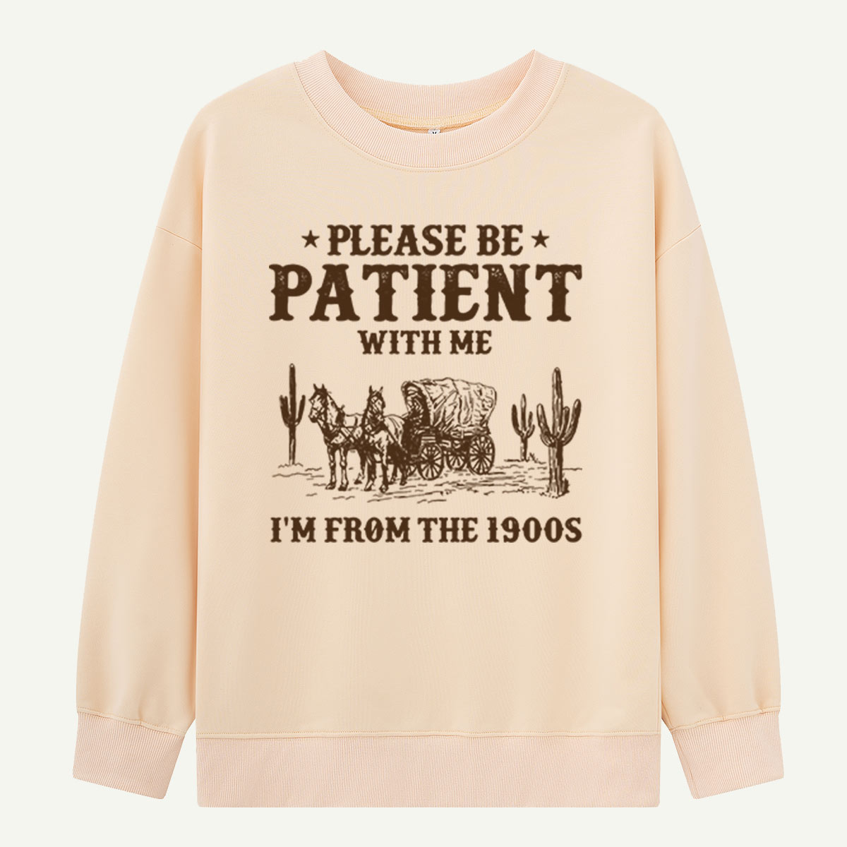 Please Be Patient With Me I'm From the 1900s Sweatshirts