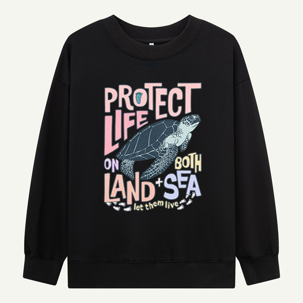Protect Life On Land Sweatshirts
