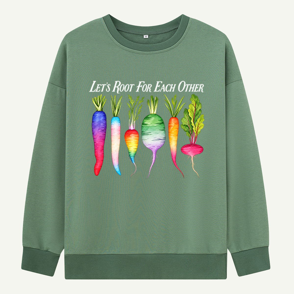 Lets Root For Each Other Rainbow Root Vegetables Sweatshirts