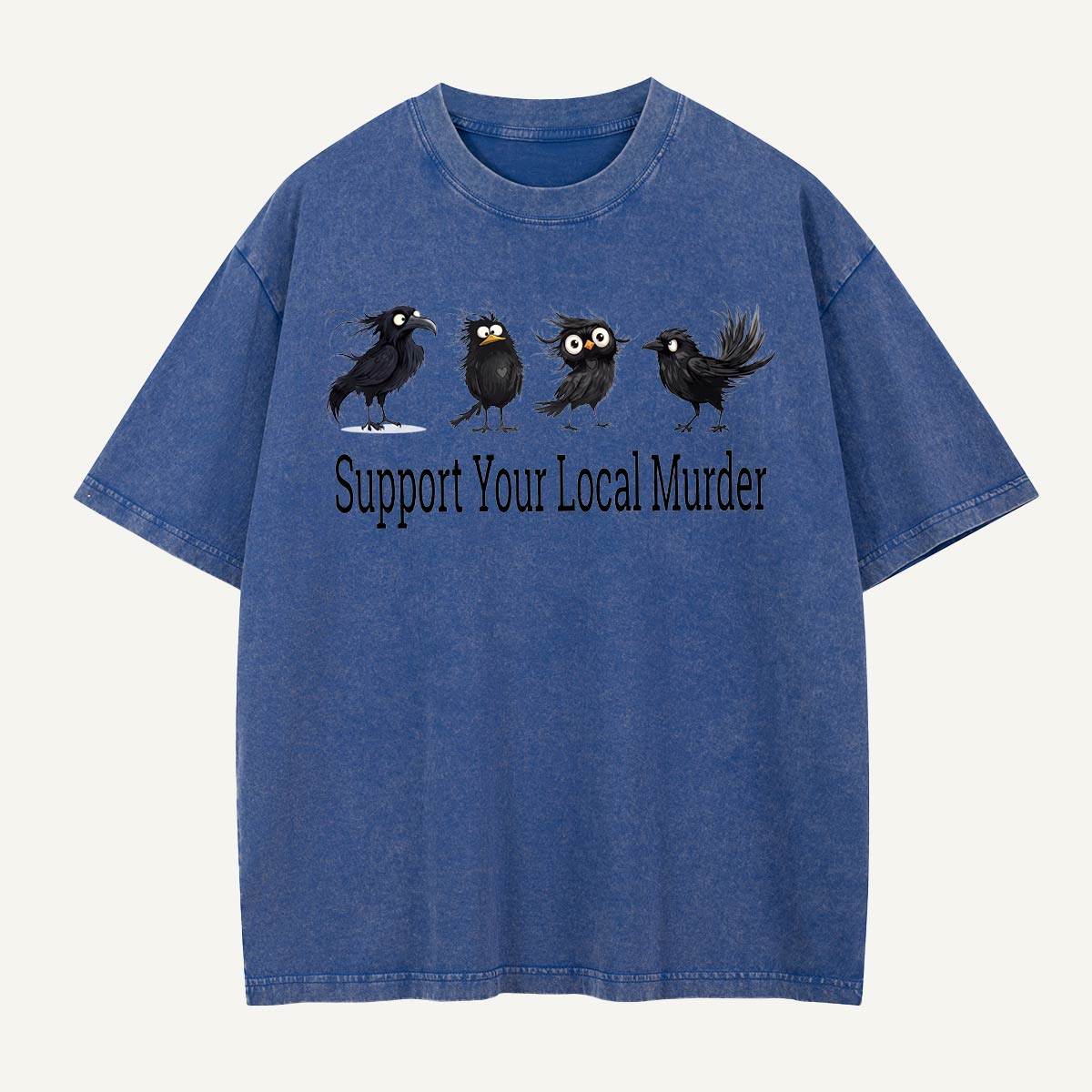  Support Your Local Murder Washed T-Shirt