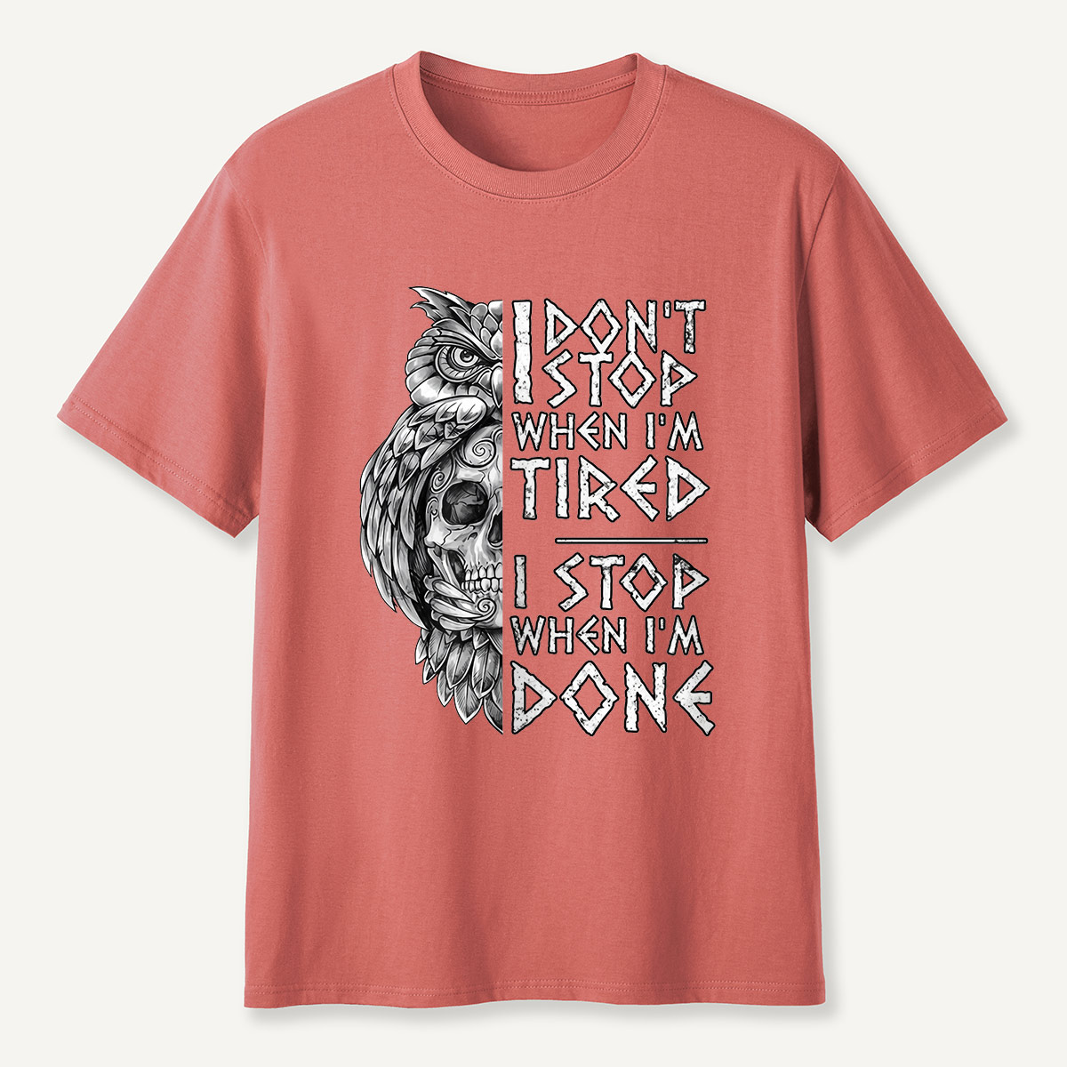 I Don’t Stop When I’m Tired Owl Motivation T-Shirt