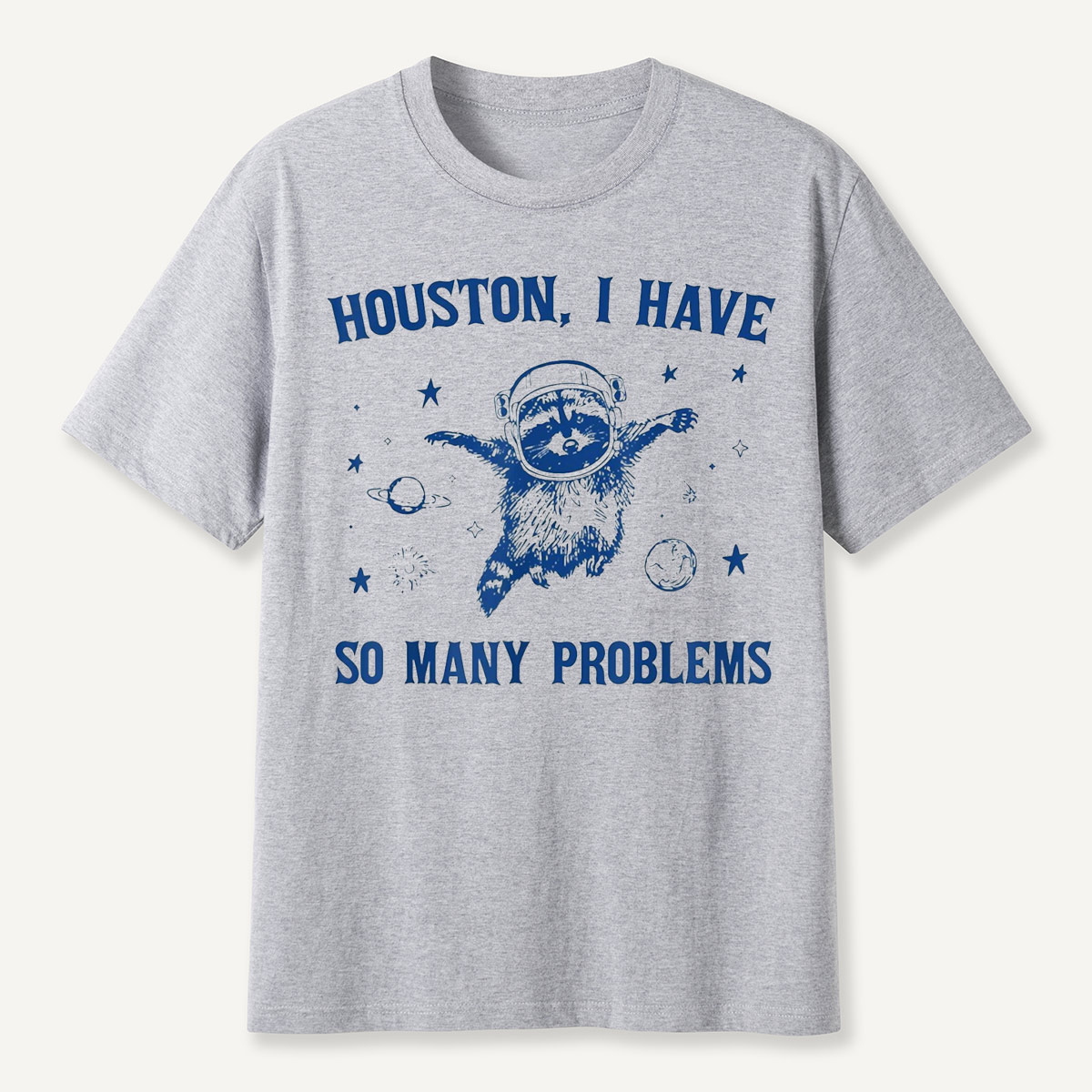 Houston I Have So Many Problems Space Sloth T-Shirt