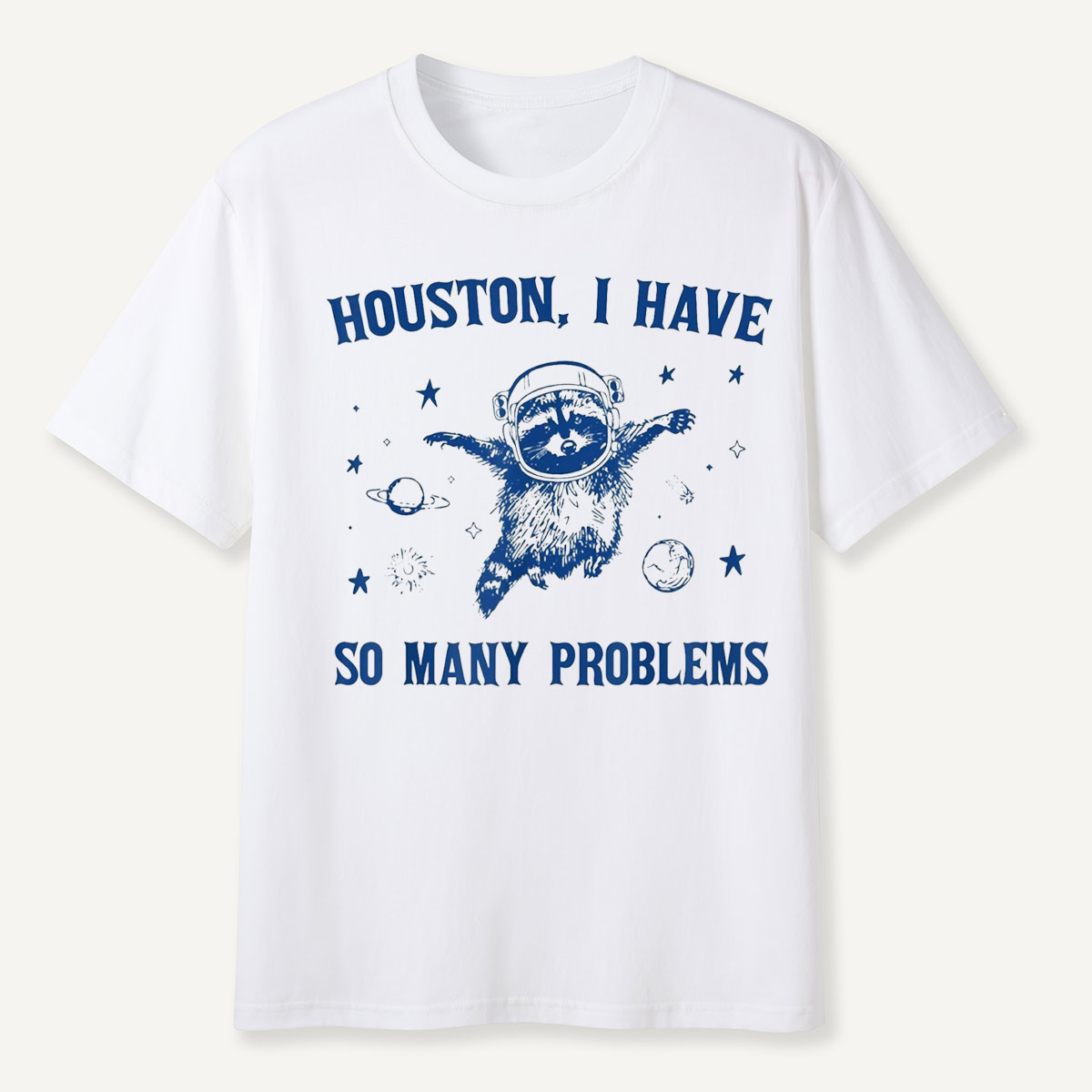 Houston I Have So Many Problems Space Sloth T-Shirt