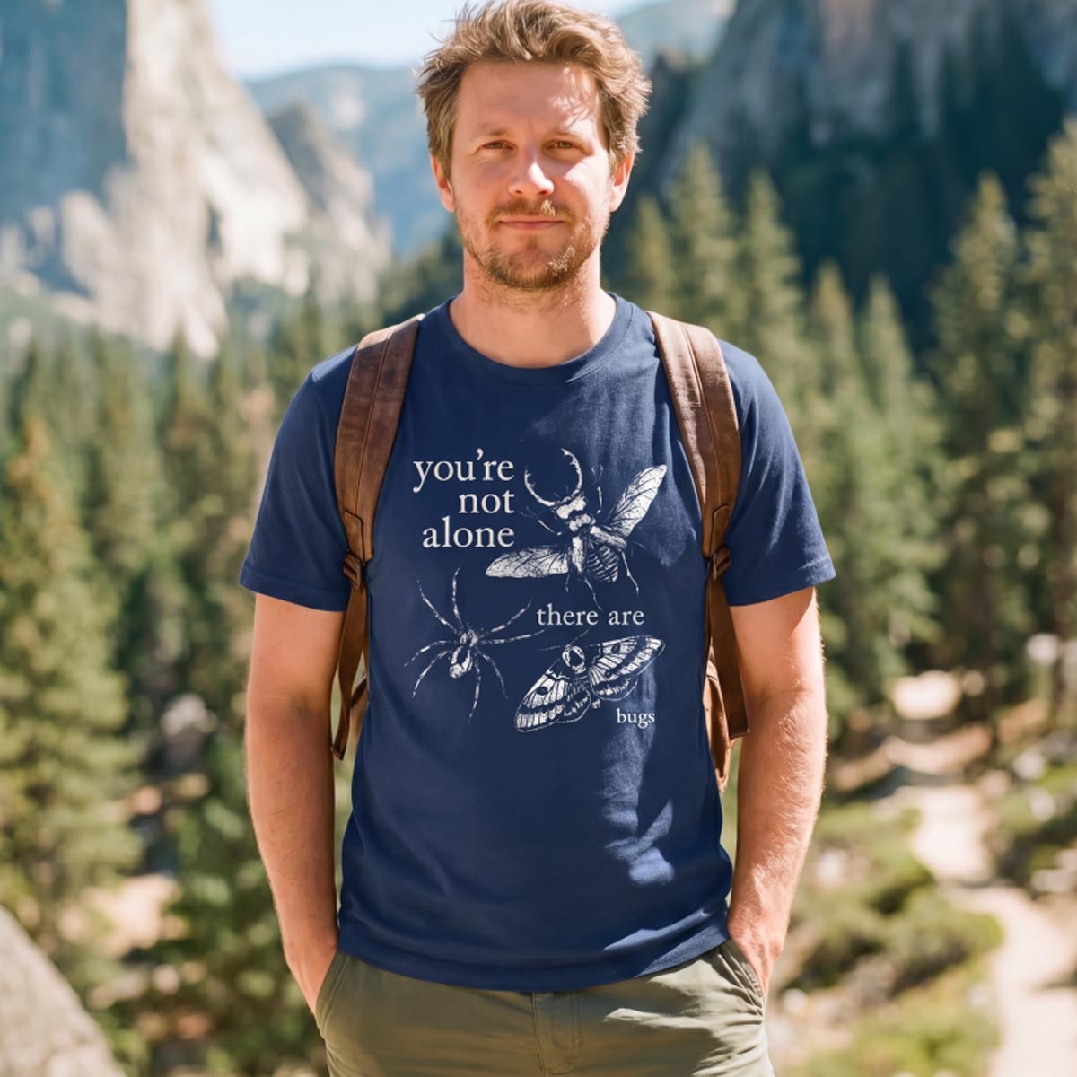 You’re Not Alone There Are Bugs Funny Insect T‑Shirt