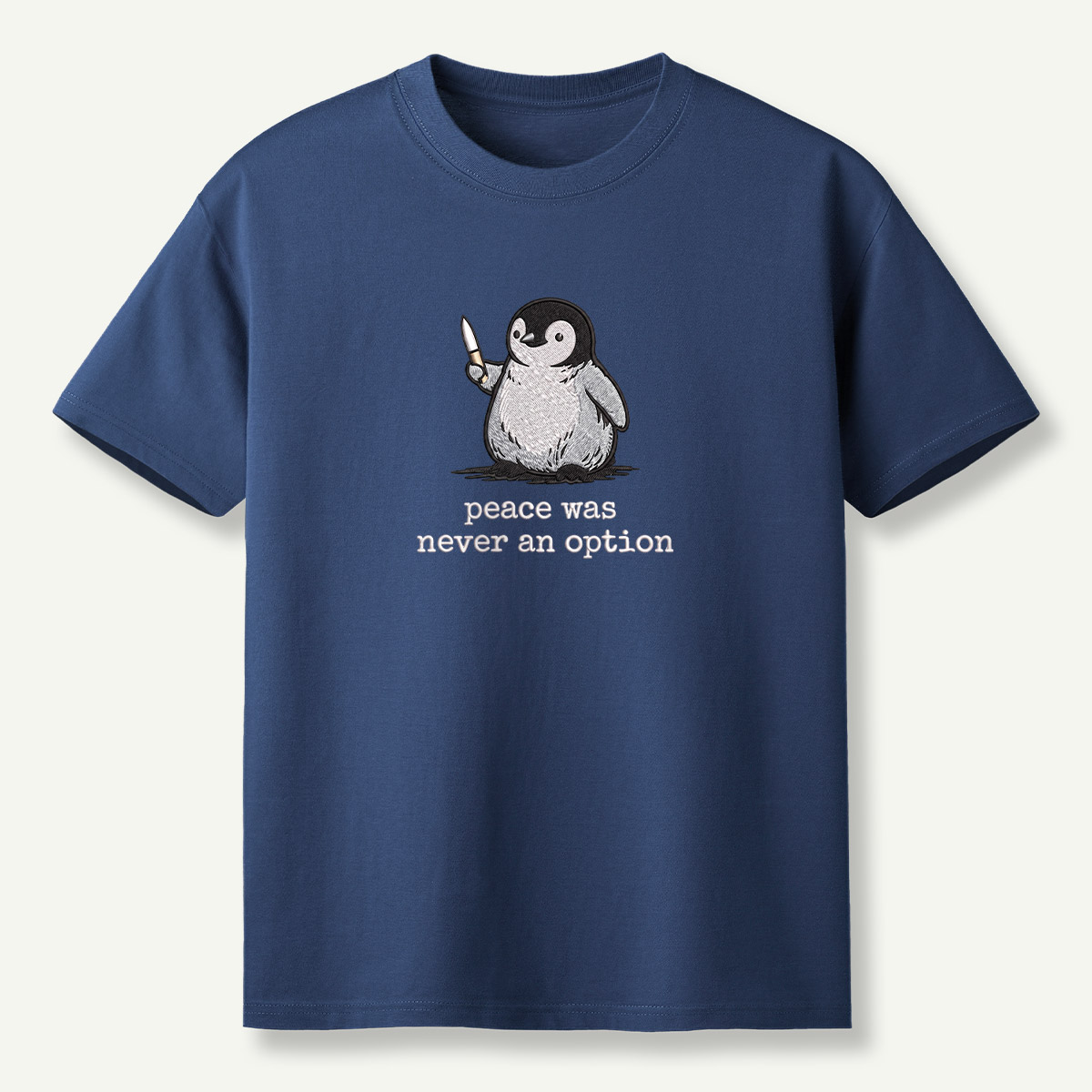 Peace Was Never An Option Penguin Embroidered T-Shirt