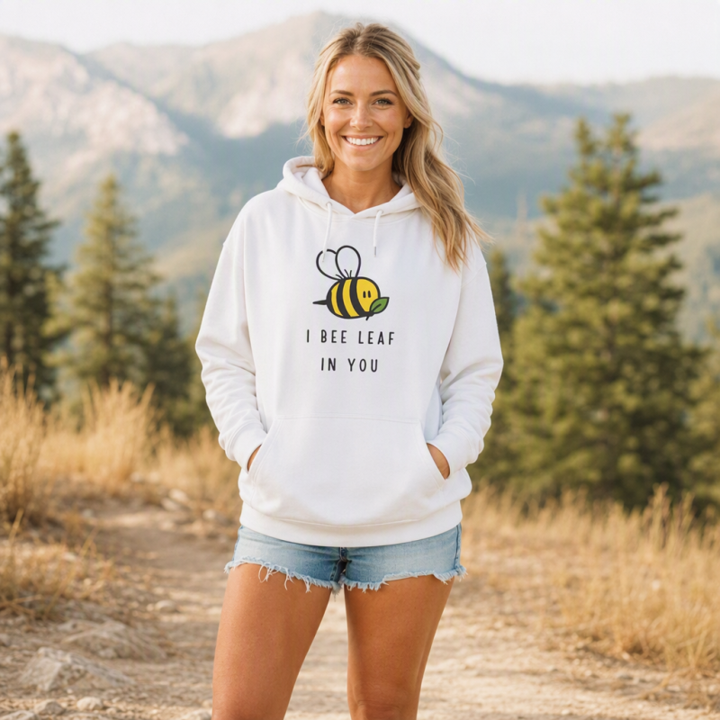 I Bee Leaf In You Hoodie