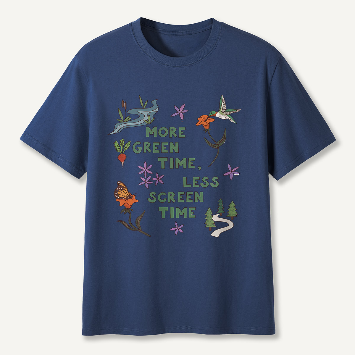 More Green Time Less Screen TimeT-Shirt