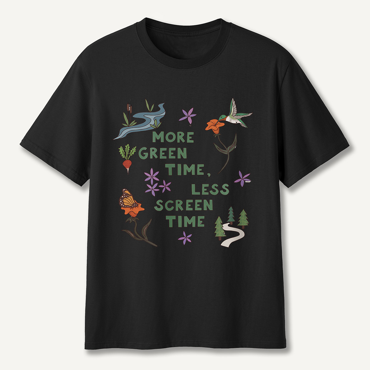 More Green Time Less Screen TimeT-Shirt