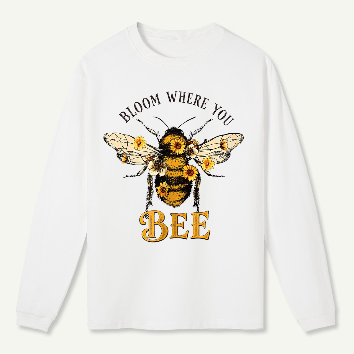 Bloom Where You Bee Long Sleeve T-Shirt