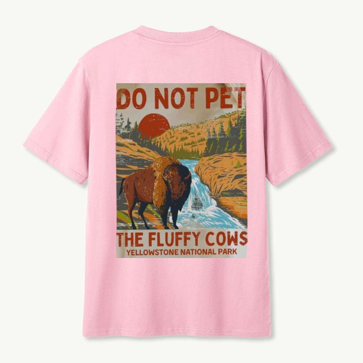 Do Not Pet The Fluffy Cows Yellowstone Bison T-Shirt