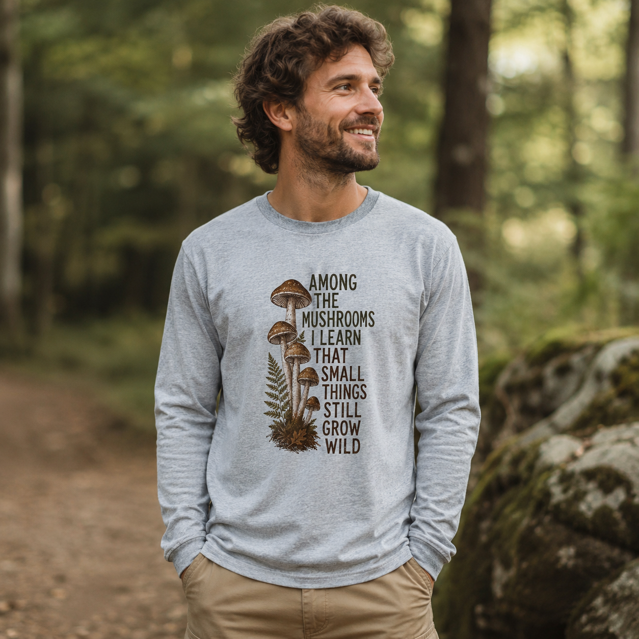 Mushrooms Grow Wild Quote Long Sleeve T-Shirt