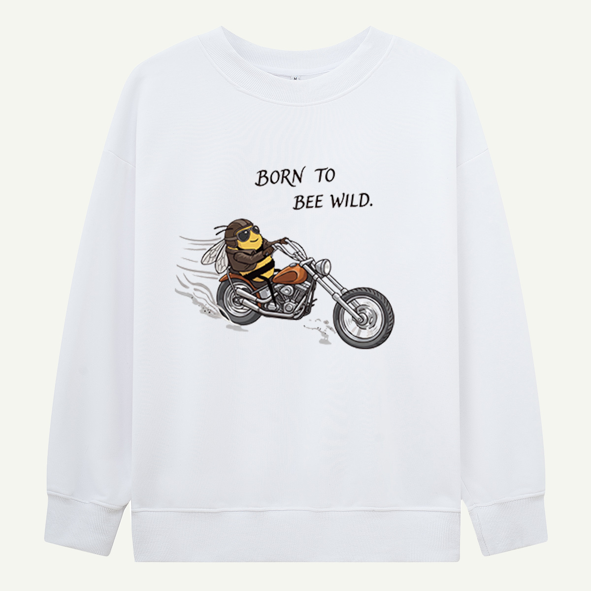 Born to Bee Wild Rider Sweatshirts