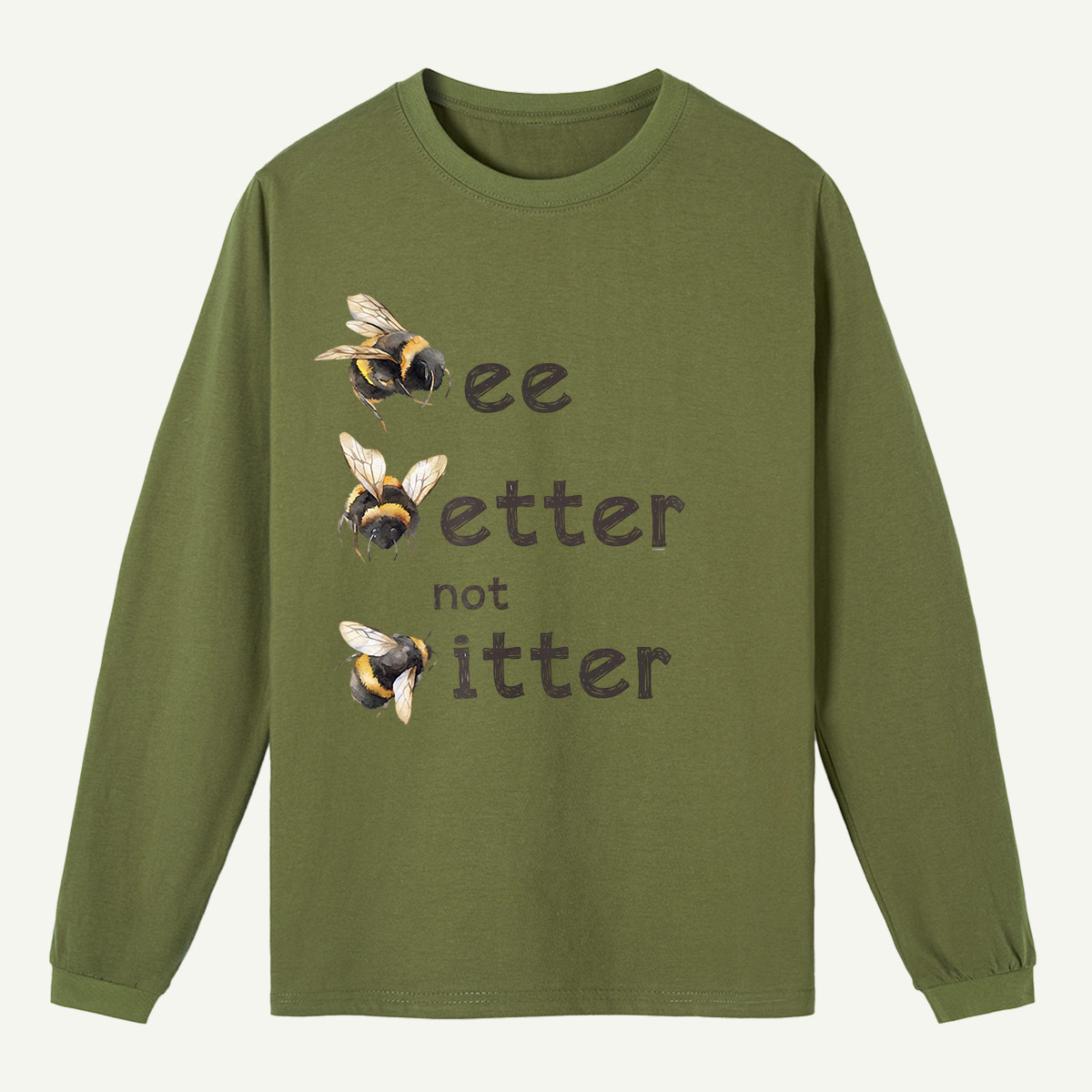 Bee Better Not Bitter Long Sleeve T-Shirt
