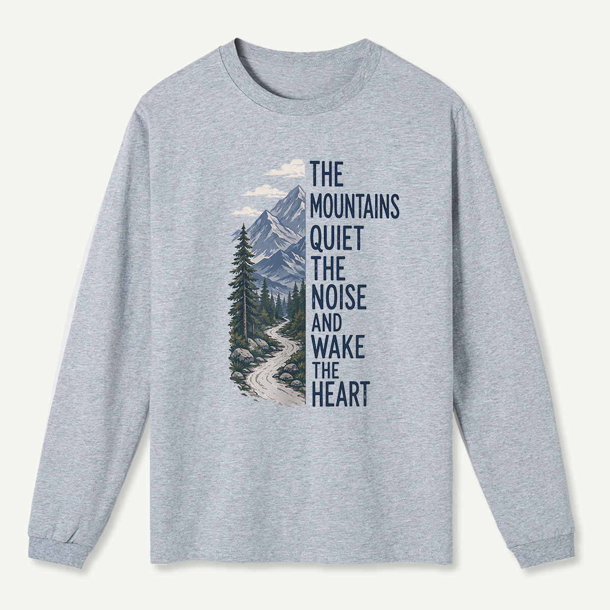 Mountains Wake the Heart Quote Long Sleeve T-Shirt