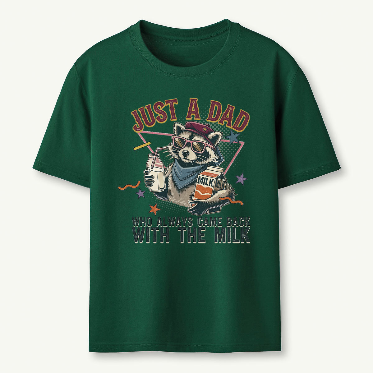 Just a Dad Who Always Came Back with the Milk Raccoon T-Shirt
