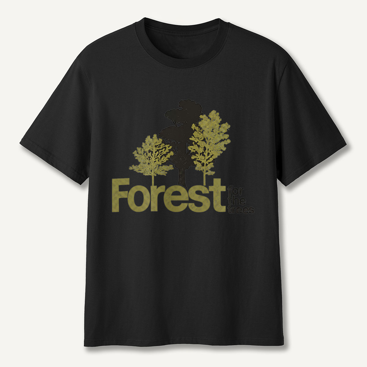 Forest for the Trees Silhouette Quote T-Shirt