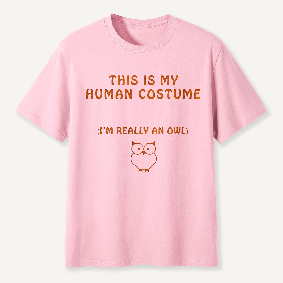 This Is My Human Costume I’m Really an Owl  T-Shirt
