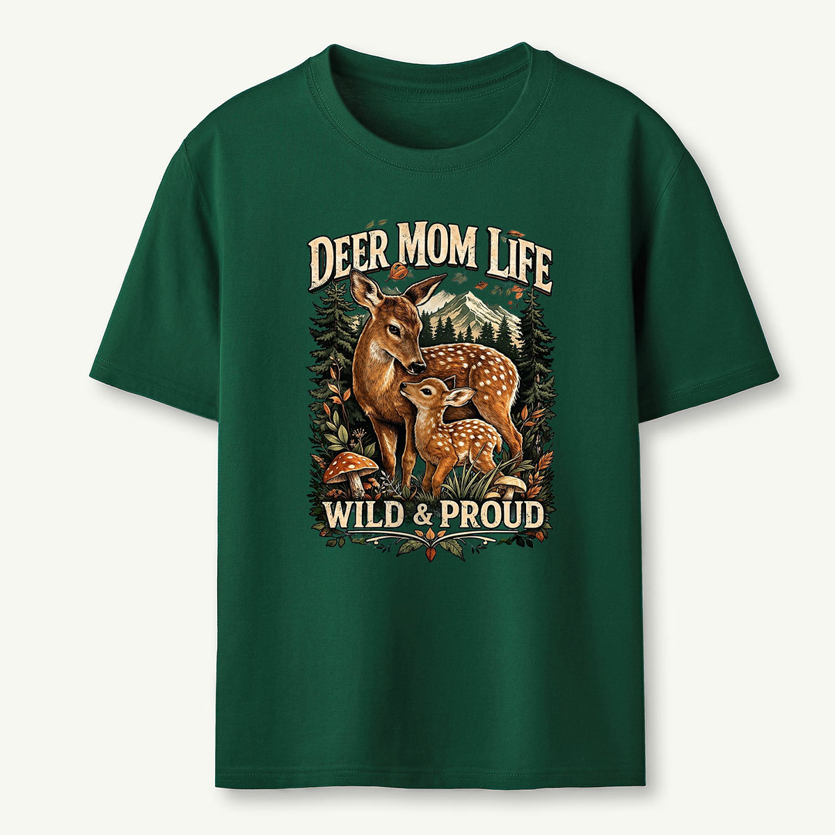 Deer Mom Life Wild & Proud Woodland Deer T-Shirt