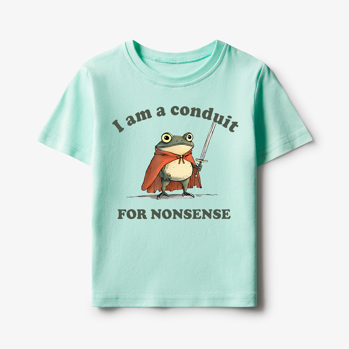 I Am A Conduit For Nonsense Kids T-Shirt