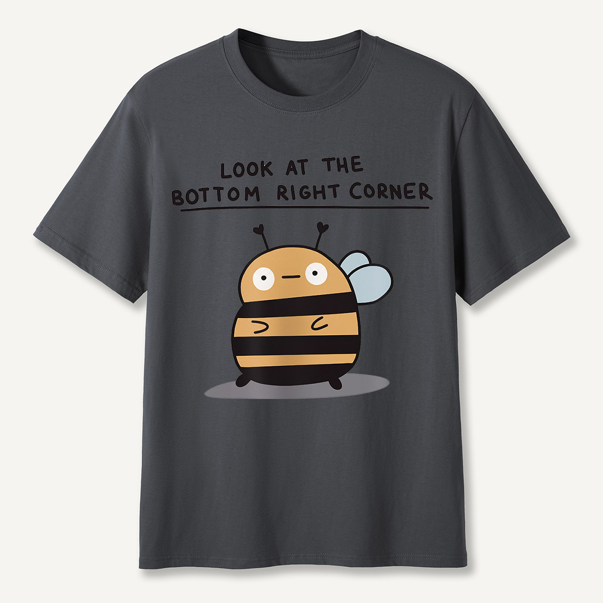 Look at the Bottom Right Corner Cute Bee T-Shirt