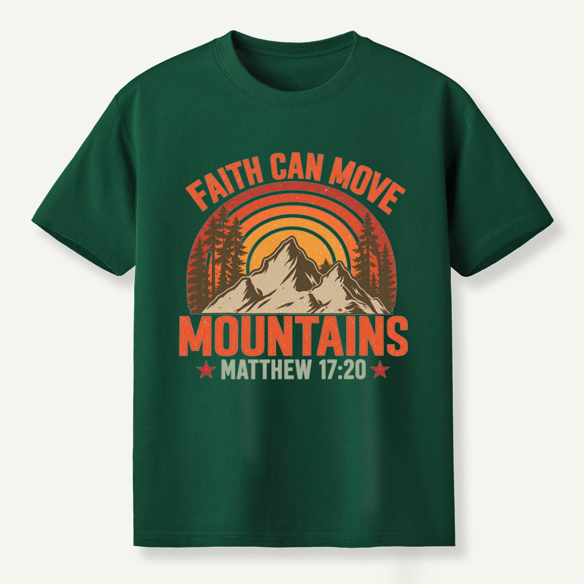 Faith Can Move Mountains Matthew 17：20 T-Shirt