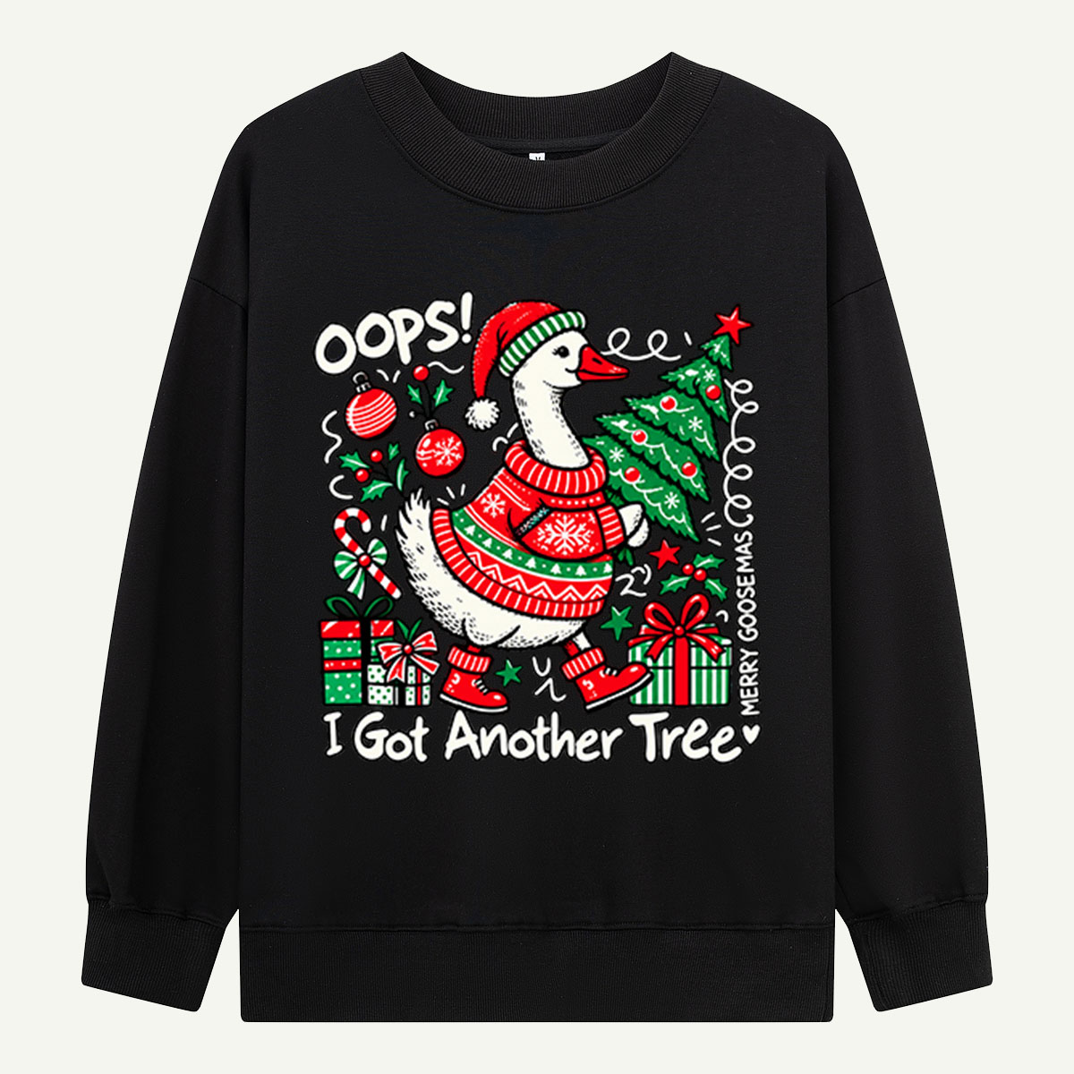 Oops I Got Another Tree Funny Christmas Goose Sweatshirts