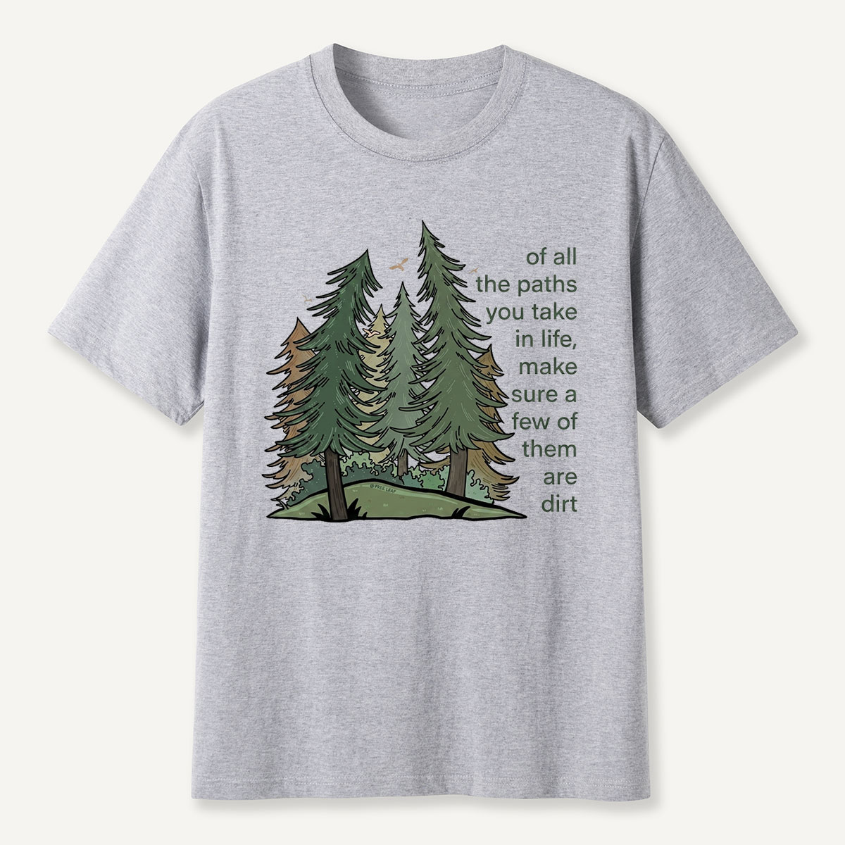 Forest Paths Nature Quote T-Shirt