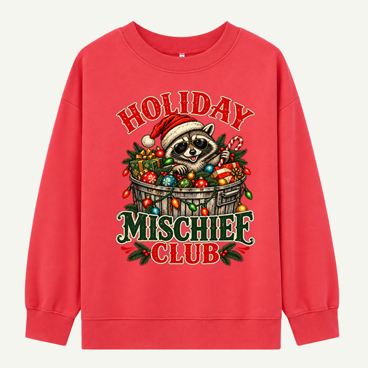 Holiday Mischief Club Christmas Raccoon In Trash Can Sweatshirts