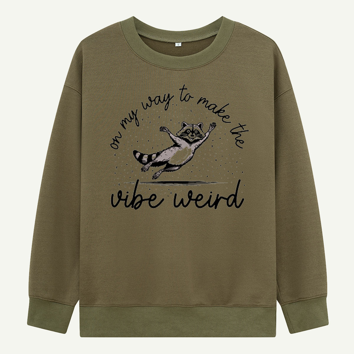 On My Way To Make The Whole World Weird Raccoon Sweatshirts