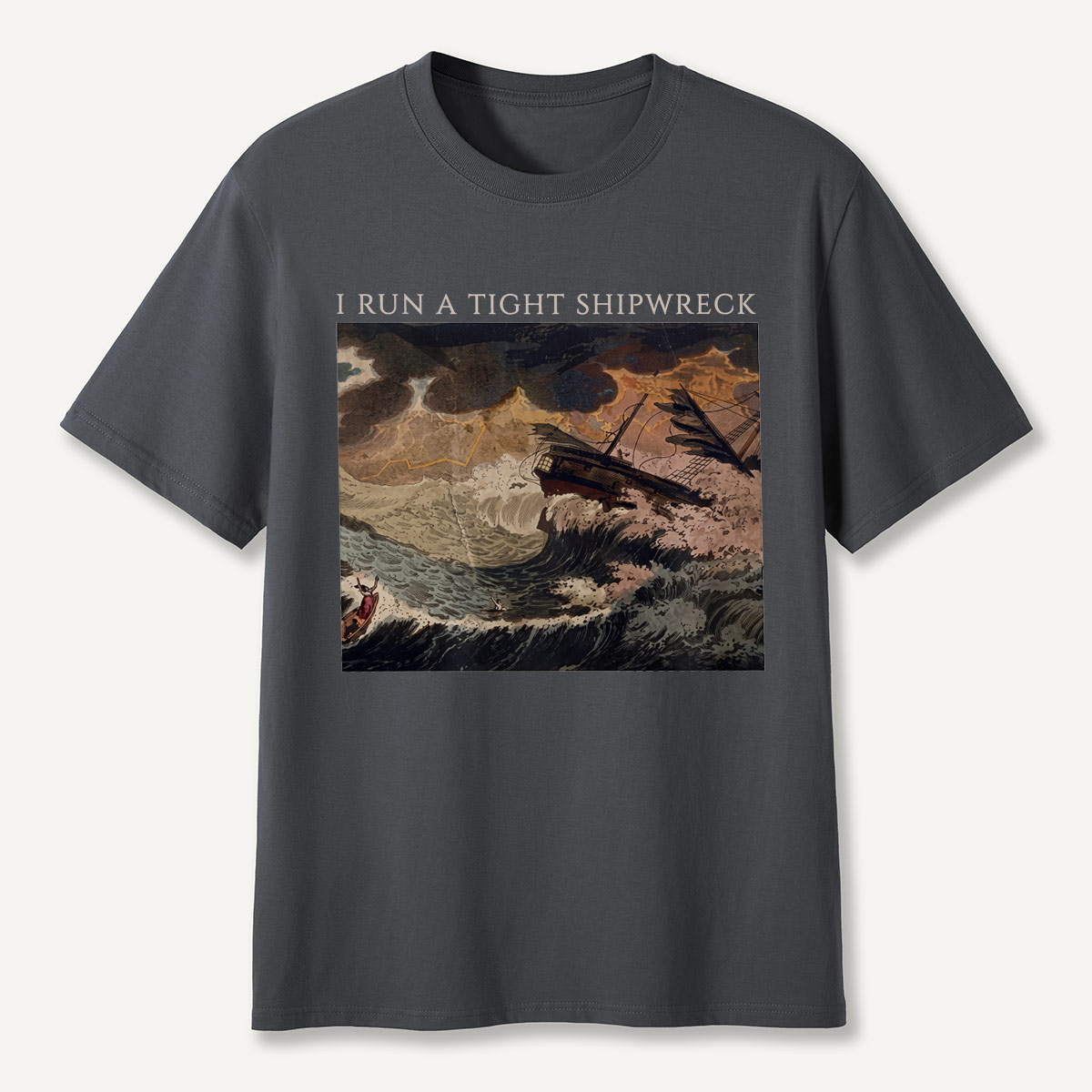 I Run a Tight Shipwreck Storm Painting T-Shirt
