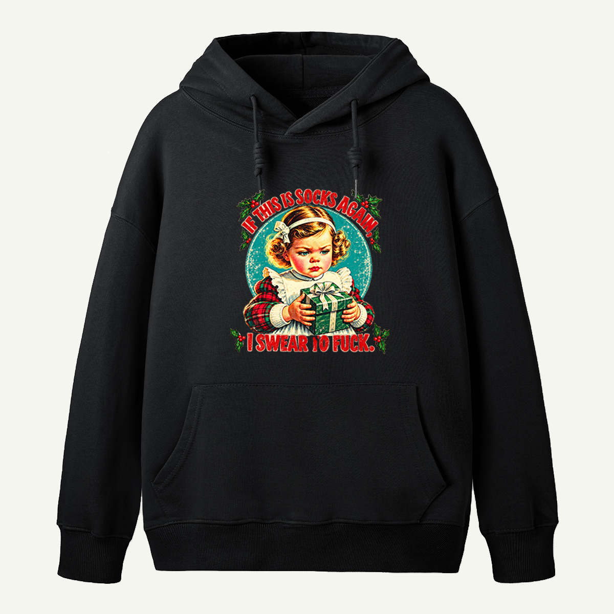 If This Is Socks Again I Swear To Fuck Angry Little Girl With Christmas Present Hoodie