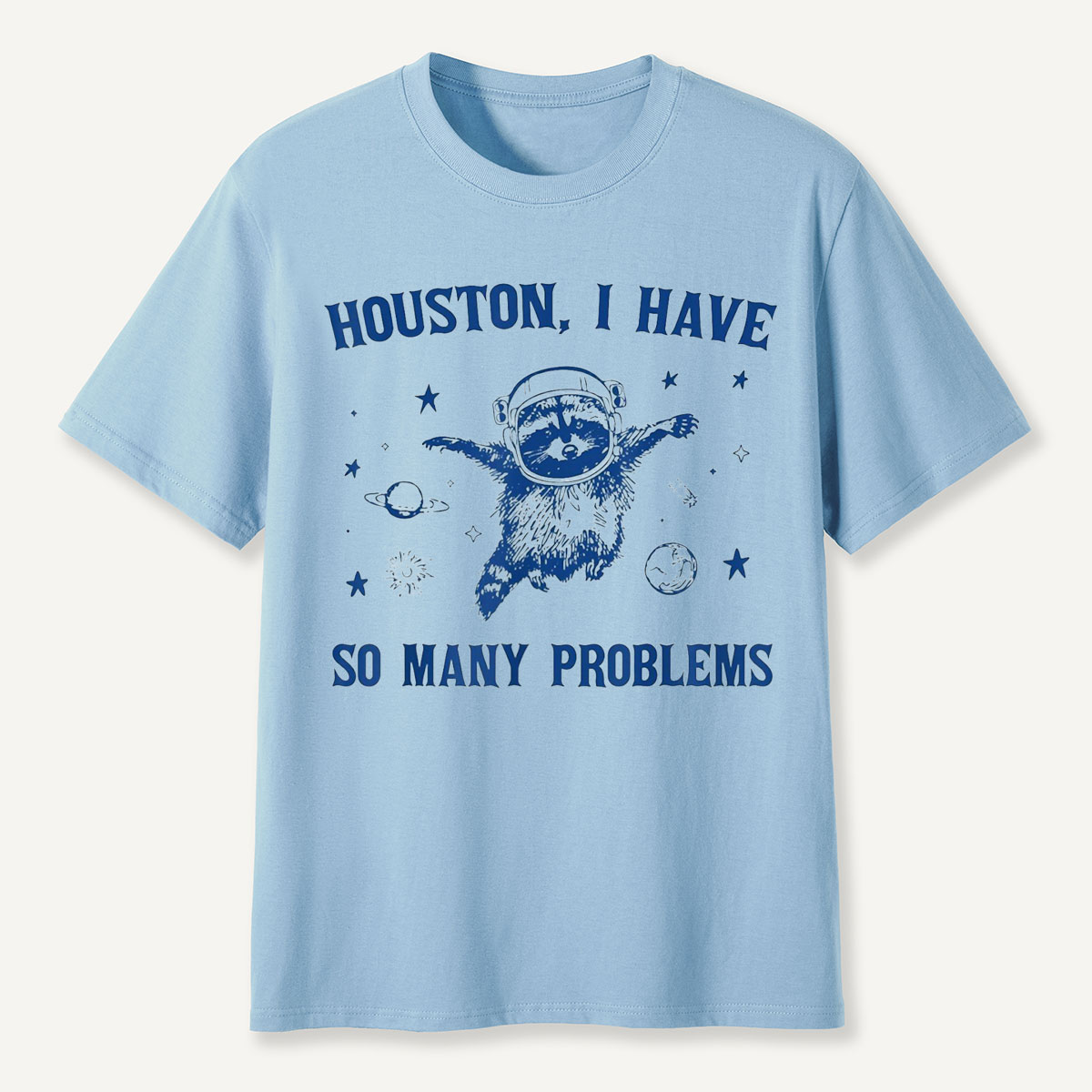 Houston I Have So Many Problems Space Sloth T-Shirt
