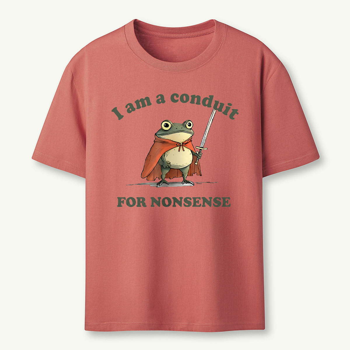 I Am A Conduit For Nonsense T-Shirt