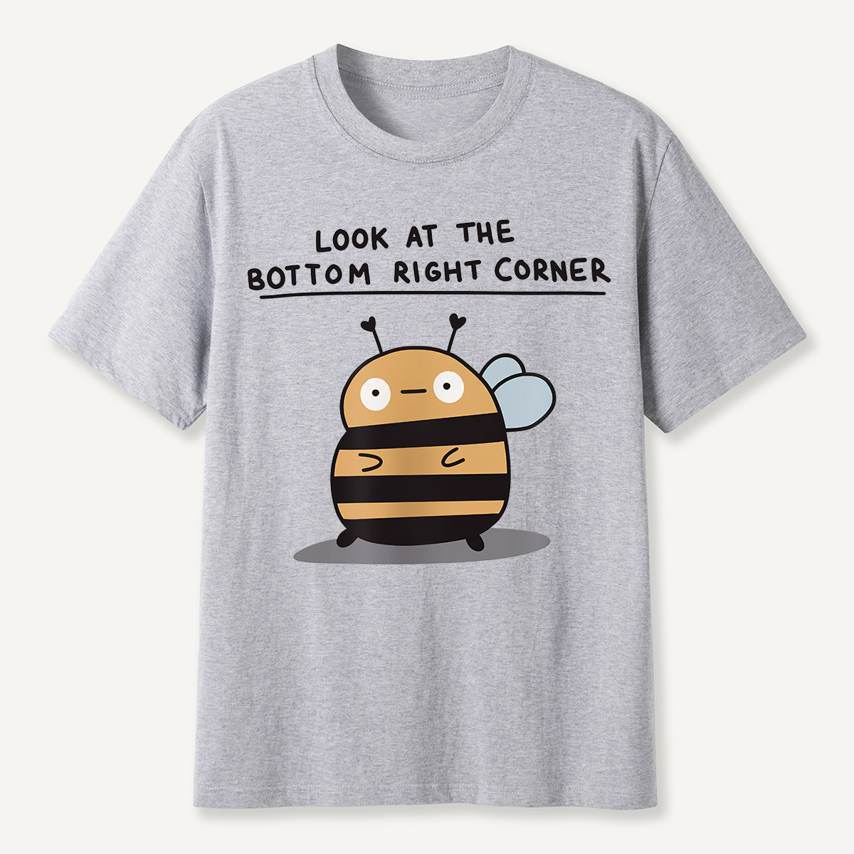 Look at the Bottom Right Corner Cute Bee T-Shirt
