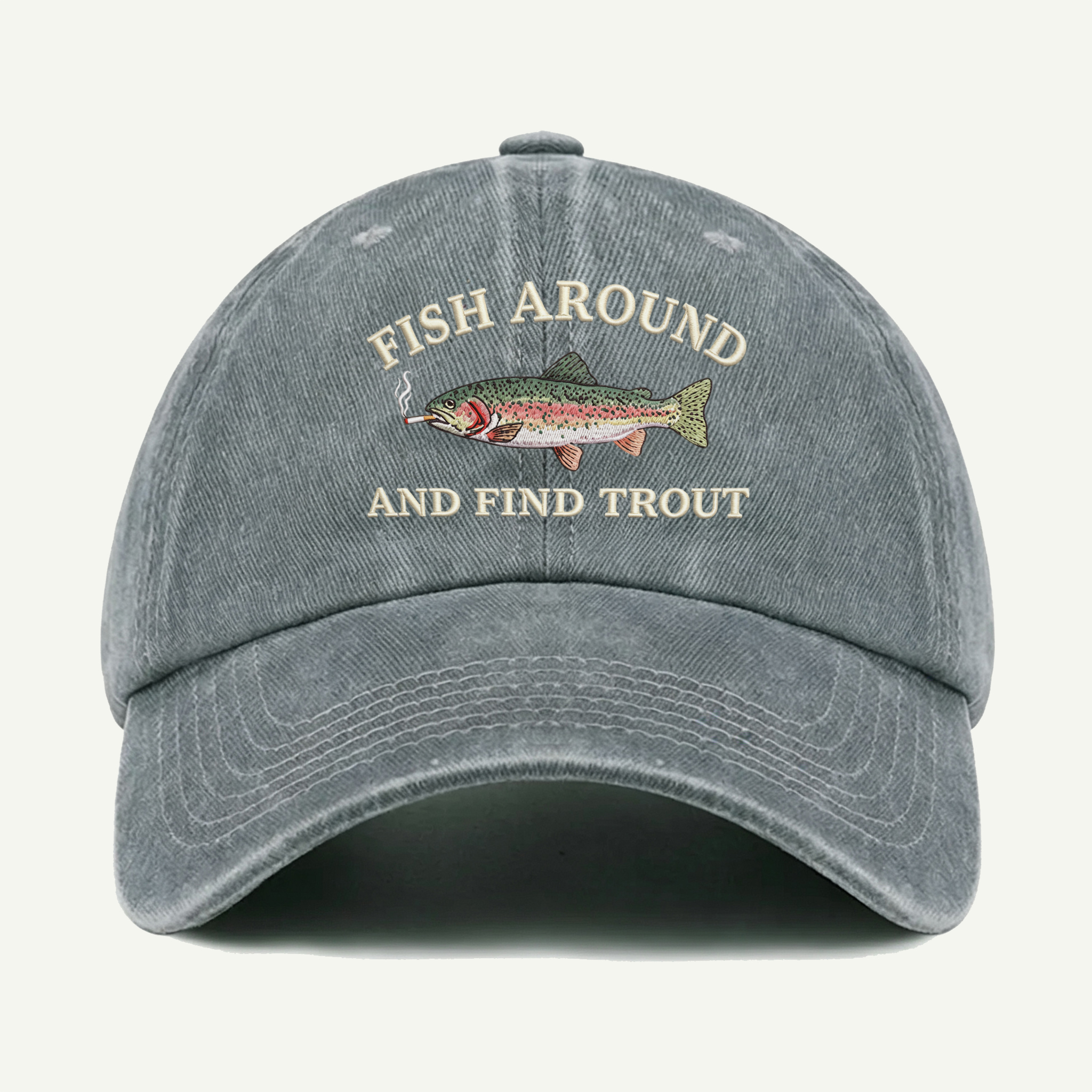 Fish Around And Find Trout Washed Embroidered Hat