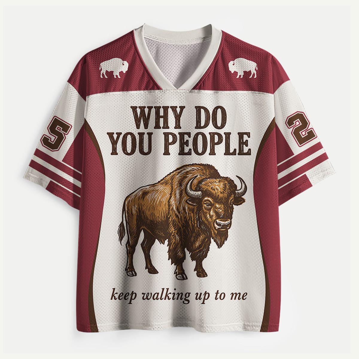 Why Do You People Bison Humor Mesh Jersey