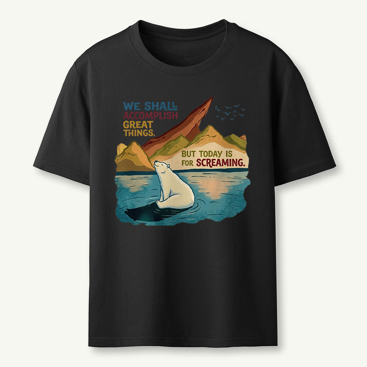 Funny Polar Bear Quote T‑Shirt