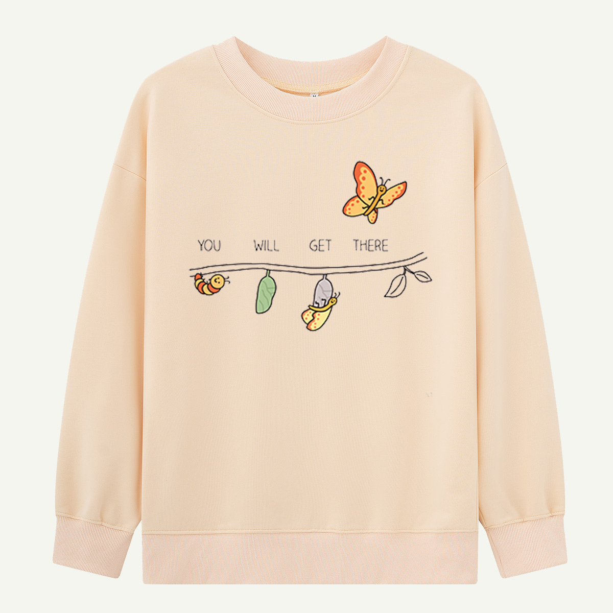 You Will Get There Butterfly Growth Sweatshirts