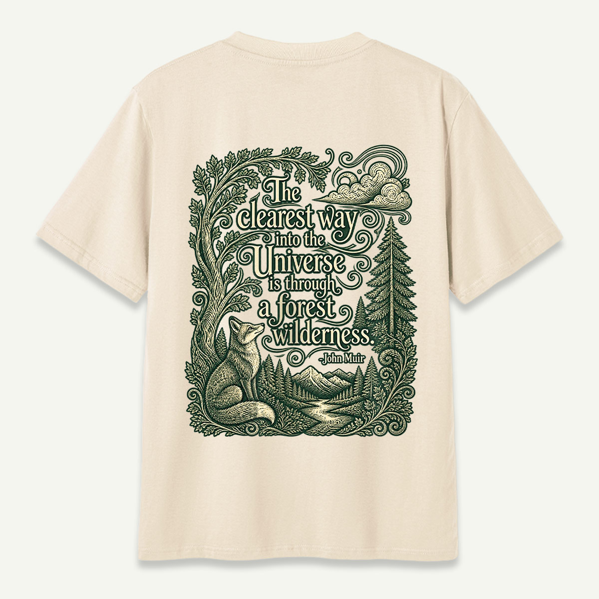 The Clearest Way Into The Universe Is Through A Forest Wilderness T-Shirt