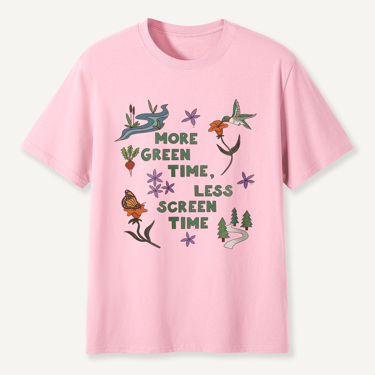 More Green Time Less Screen TimeT-Shirt