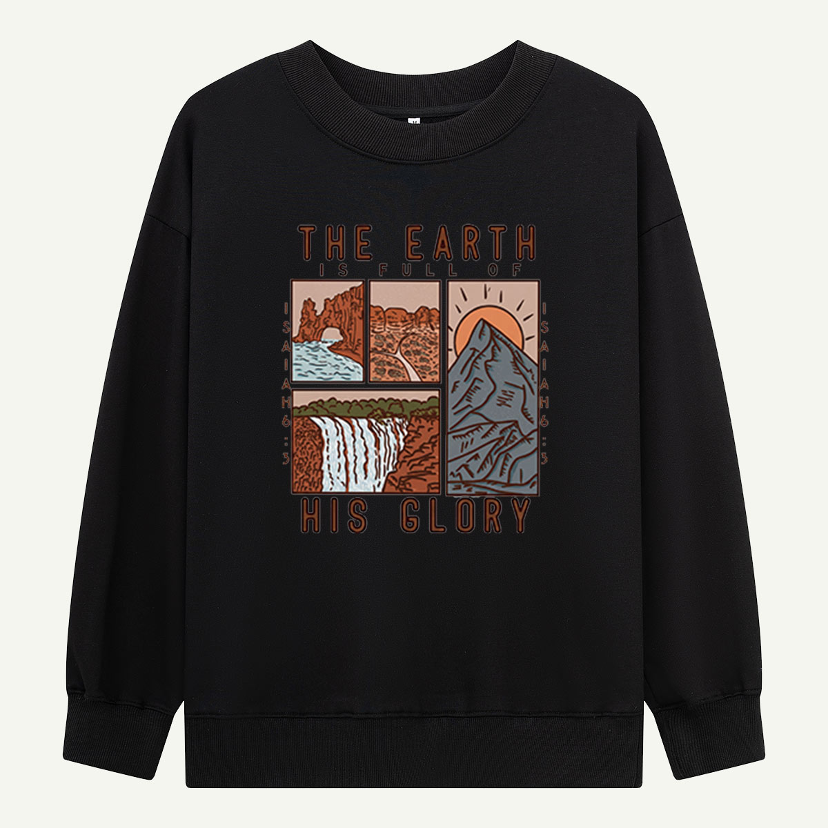 The Earth Is Full of His Glory Scenic Sweatshirts