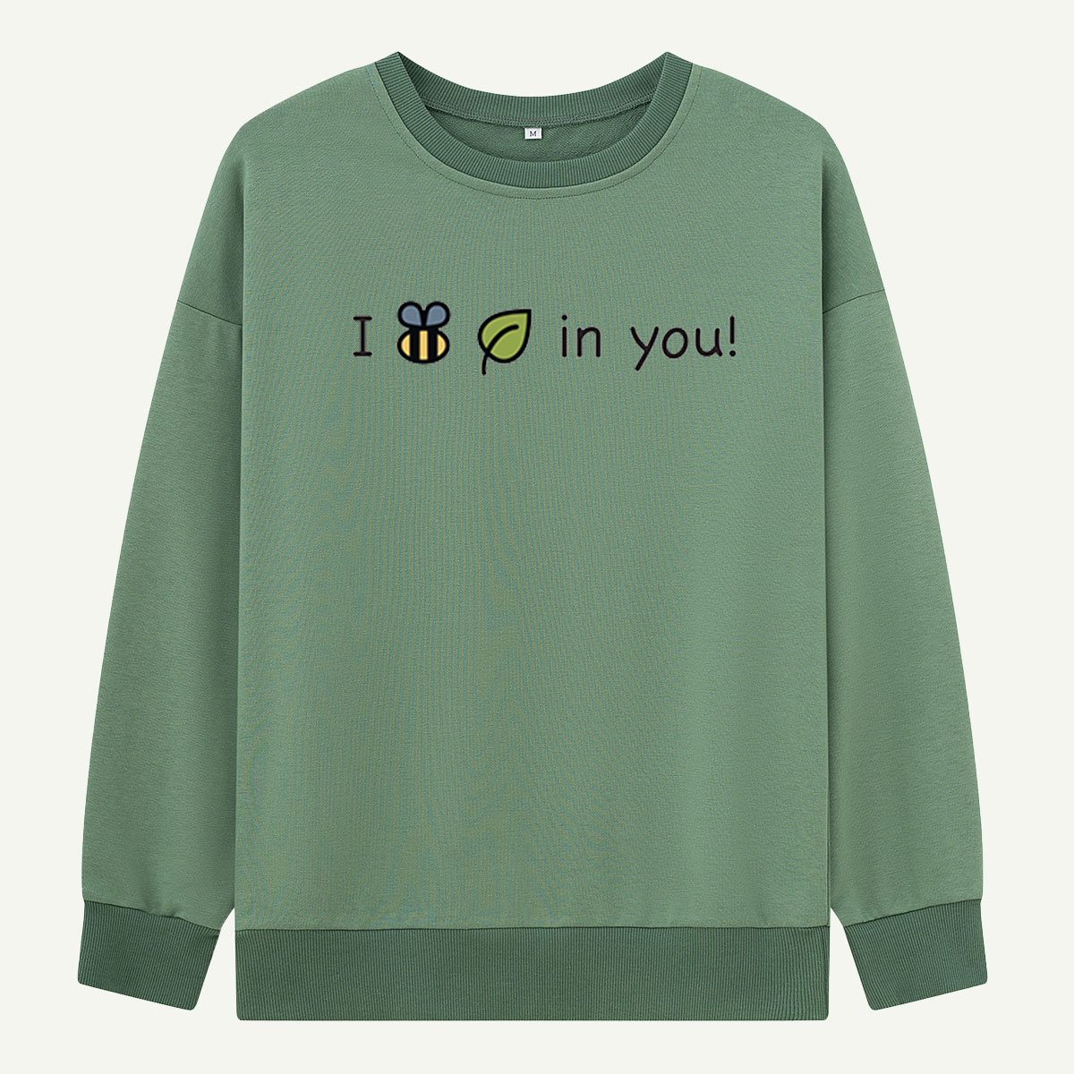 I Bee-lieve in You Sweatshirts